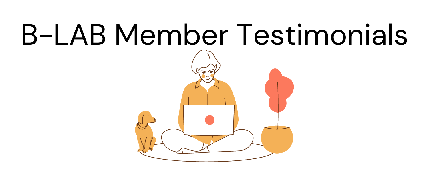 B-LAB Memberの声